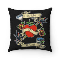 Born to Teach Square Pillow Case