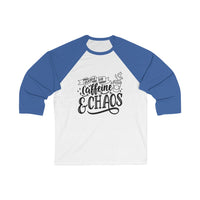 Women's Caffeine & Chaos 3/4 Sleeve Baseball T-shirt